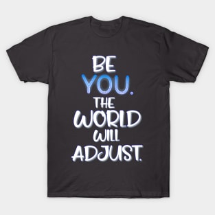 Be You T-Shirt